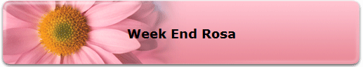 Week End Rosa