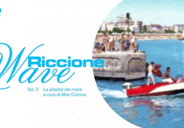Riccione wave 3 360x250 Riccione Wave La Playlist del Mare Vol 3